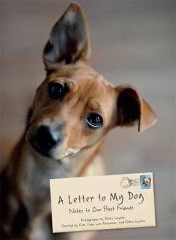 Hardcover A Letter to My Dog: Notes to Our Best Friends Book