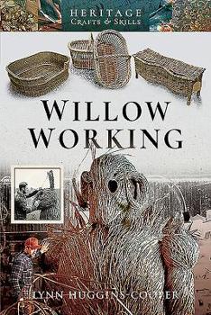 Willow Working - Book #3 of the Heritage Crafts And Skills