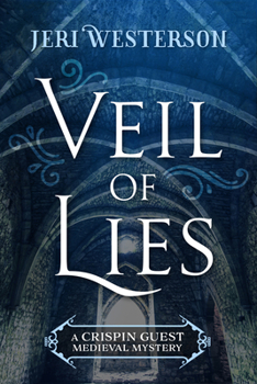Veil of Lies: A Medieval Noir - Book #1 of the Crispin Guest Medieval Noir
