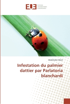 Paperback Infestation du palmier dattier par parlatoria blanchardi [French] Book