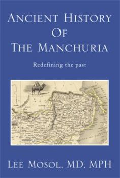 Paperback Ancient History of the Manchuria: Redefining the Past [Multiple Languages] Book