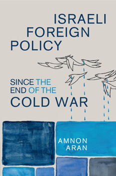 Paperback Israeli Foreign Policy Since the End of the Cold War Book