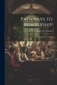 Paperback Pathways to Membership: Socialization to Work Book