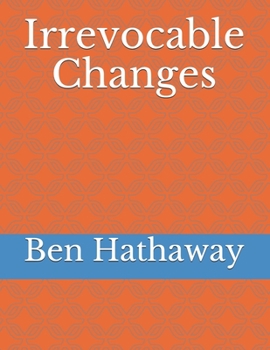 Paperback Irrevocable Changes Book