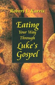 Paperback Eating Your Way Through Luke's Gospel Book