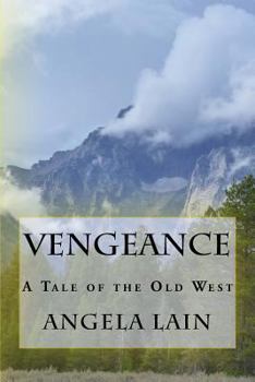 Paperback Vengeance: A Tale Of the Old West Book