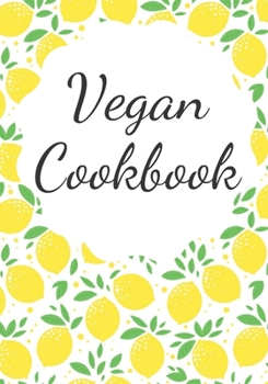 Paperback Vegan Cookbook: Make Your Own Healthy Recipe Book, Cooking Dishes For Beginners And Chef, 7x10, 100 pages Book