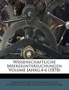 Paperback Wissenschaftliche Meeresuntersuchungen Volume Jahrg.4-6 (1878) [German] Book