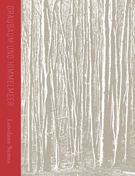 Hardcover Loredana Nemes: Gray Tree and Sky Sea Book