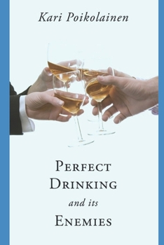 Paperback Perfect Drinking and its Enemies Book