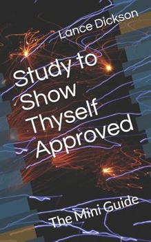 Paperback Study to Show Thyself Approved: The Mini Guide Book