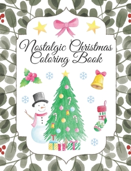 Nostalgic Christmas Coloring Book: My First Magical Christmas Story Book To Color for Children | Vintage Edition | Perfect Gift