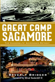 Paperback Great Camp Sagamore: The Vanderbilts' Adirondack Retreat Book