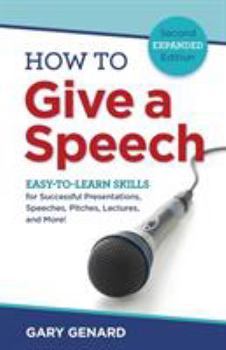 Paperback How to Give a Speech: Easy-to-Learn Skills for Successful Presentations, Speeches, Pitches, Lectures, and More! Book