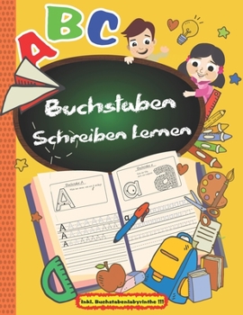 Paperback Buchstaben Schreiben Lernen: Lerne das Alphabet mit Druckschrift / Übungsheft für Vorschulkinder und Grundschulkinder / Ativitätenheft für Kinderga [German] Book