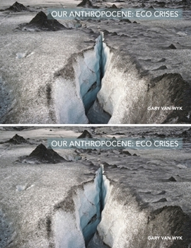 Paperback Our Anthropocene: Eco Crises Book