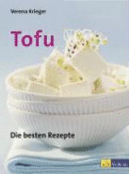 Tofu: Die besten Rezepte