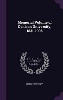 Hardcover Memorial Volume of Denison University, 1831-1906 Book