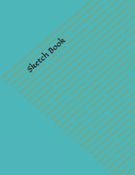 Paperback Sketch Book: : Blank Sketch Book for Drawing, Writing, Painting, Sketching and Doodling. Sketch Book/ Unlined Journal / Diary / Not Book