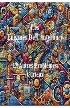 Les Énigmes De Canterbury Et Autres Problèmes Curieux (French Edition)