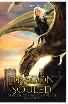 Paperback Dragon Souled: Dragon of Shadow and Air Book 3 Book