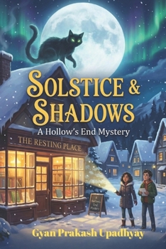 Solstice & Shadows: A Cozy Ghost Mystery (The Hollow’s End Mysteries Book 7)