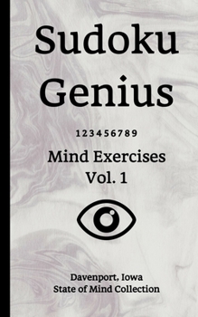 Paperback Sudoku Genius Mind Exercises Volume 1: Davenport, Iowa State of Mind Collection Book