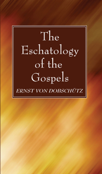 Paperback The Eschatology of the Gospels Book