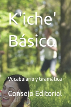 Paperback K'iche' Básico: Vocabulario y Gramática [Spanish] Book