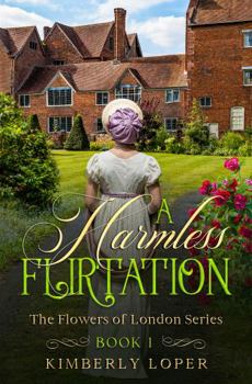 Paperback A Harmless Flirtation (The Flowers of London) Book