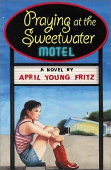Hardcover Praying at the Sweetwater Motel Book