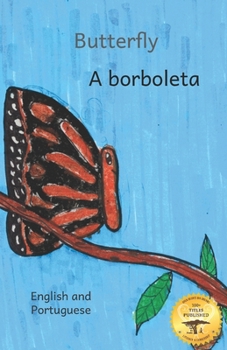 Paperback Butterfly: The Life Cycle of the Painted Lady in Portuguese and English Book