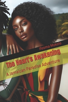 Paperback The Heart's Awakening: A Jamaican Paradise Adventure Book