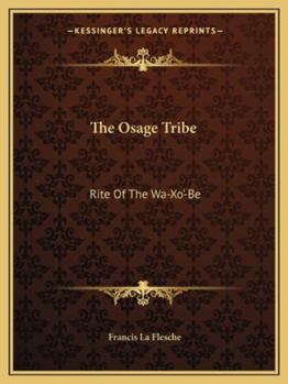 Paperback The Osage Tribe: Rite Of The Wa-Xo'-Be Book
