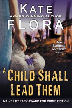A Child Shall Lead Them - Book #6 of the Joe Burgess