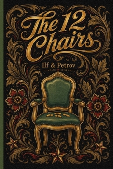 The Twelve Chairs: The Adventures of Ostap Bender | New Translation