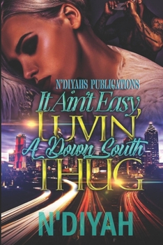 Paperback It Ain't Easy Luvin' A Down South Thug Book