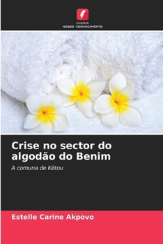 Paperback Crise no sector do algodão do Benim [Portuguese] Book