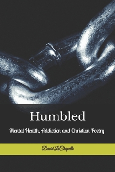Paperback Humbled: Mental Health, Addiction and Christian Poetry Book