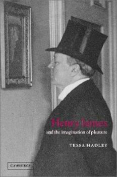 Hardcover Henry James and the Imagination of Pleasure Book