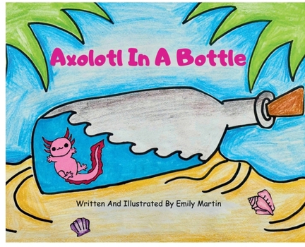 Paperback Axolotl In A Bottle Book