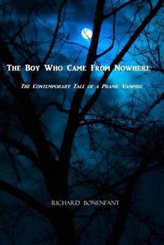 Paperback The Boy Who Came From Nowhere: The Contemporary Tale of a Pranic Vampire Book