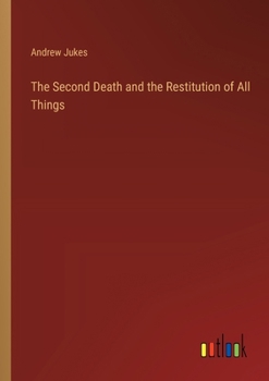 Paperback The Second Death and the Restitution of All Things Book