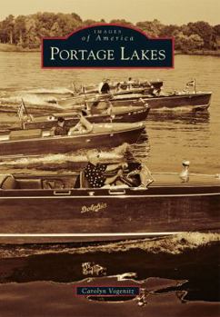 Portage Lakes - Book  of the Images of America: Ohio