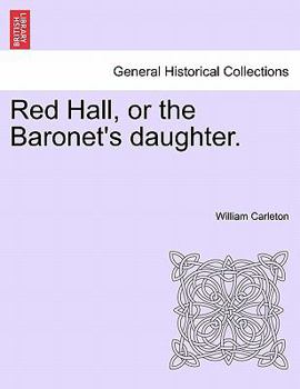 Red Hall, or The Baronet's Daughter