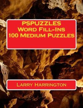 Paperback PSPUZZLES Word Fill-Ins 100 Medium Puzzles Book