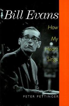 Paperback Bill Evans: How My Heart Sings Book