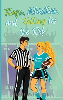 Flags, Whistles, and Falling for the Ref