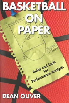 Paperback Basketball on Paper: Rules and Tools for Performance Analysis Book