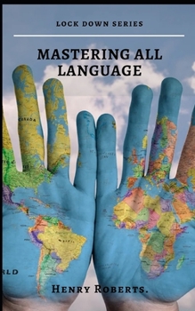 Paperback Mastering all languages: Unorthodox secrets to learning a foreign language Book